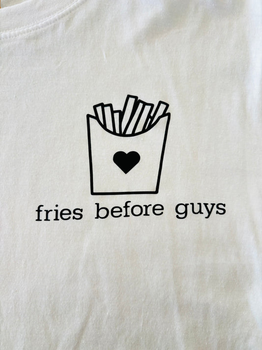 Fries before guys T-Shirt
