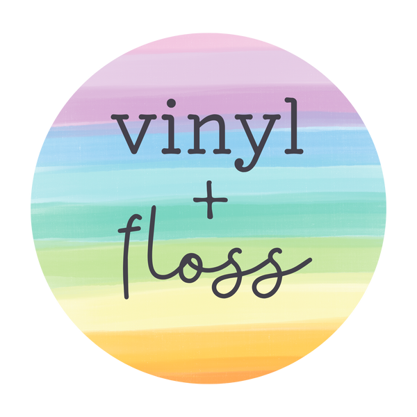 Vinyl + Floss