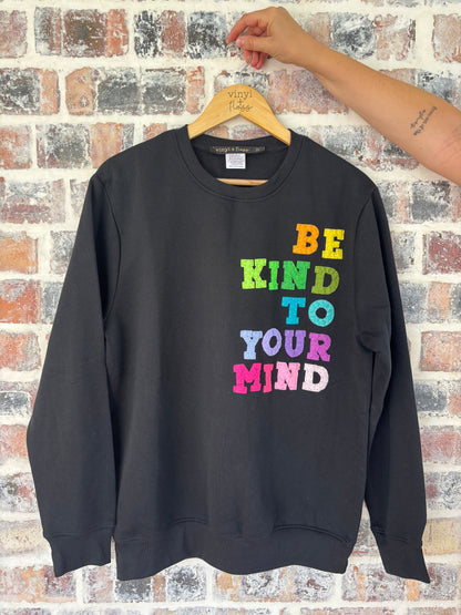 Be Kind to your Mind Sweatshirt